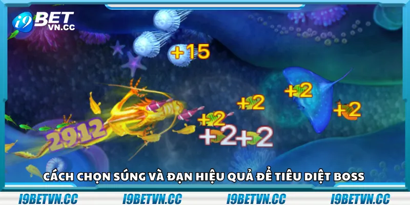 Cách chọn súng và đạn hiệu quả để tiêu diệt boss 