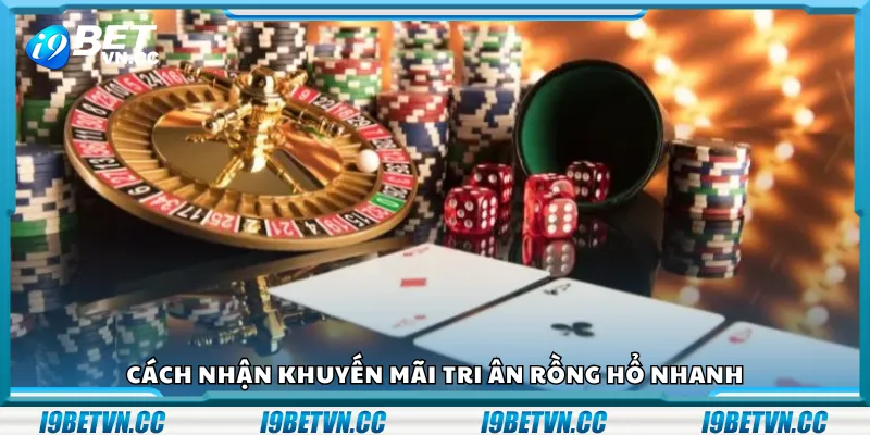 Cách nhận khuyến mãi tri ân Rồng Hổ nhanh