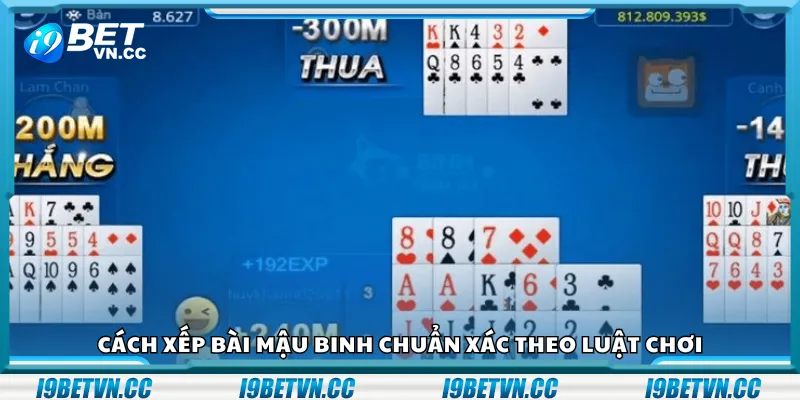 Cách xếp bài Mậu Binh chuẩn xác theo luật chơi