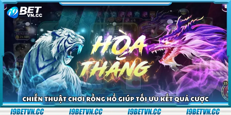 Chiến thuật chơi Rồng Hổ giúp tối ưu kết quả cược