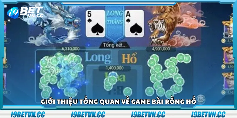 Giới thiệu tổng quan về game bài Rồng Hổ