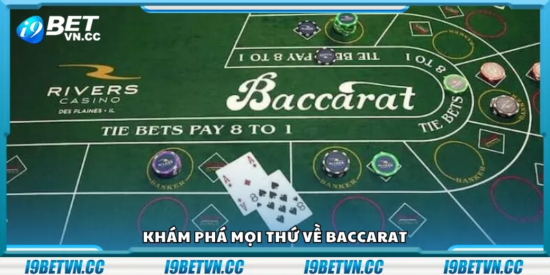 Khám phá mọi thứ về baccarat