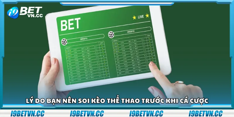 Lý do bạn nên soi kèo thể thao trước khi cá cược