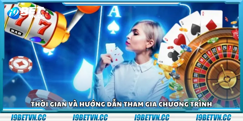 Thời gian và hướng dẫn tham gia chương trình